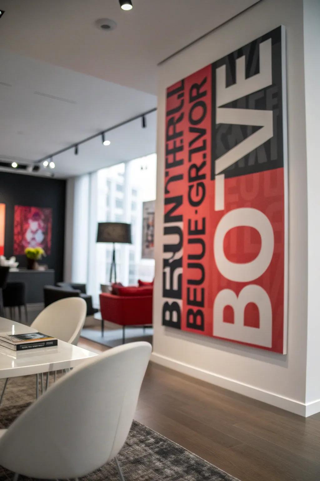 Bold lettering can be the main focus of your decor.